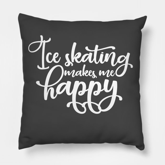 Ice Skating Makes Me Happy Pillow by Korry