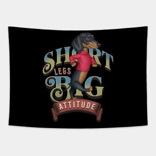 Short Legs Big Attitude Tapestry