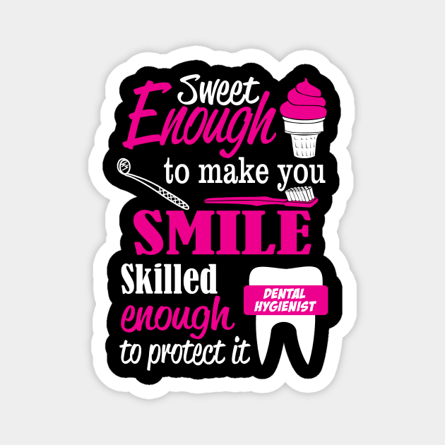 Sweet Enough to make you SMILE ,Skilled enough to protect it Magnet by BlackSideDesign