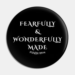 FEARFULLY & WONDERFULLY MADE Pin