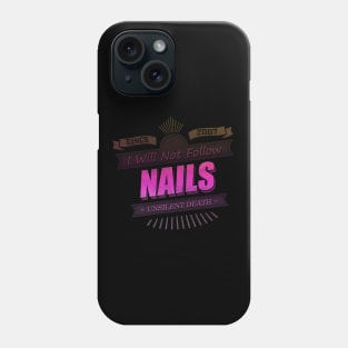 I Will Not Follow Phone Case