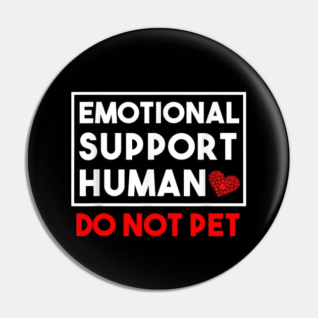 Human Do Not Pet for, Emotional Service Support Animal Pin by DarkStile