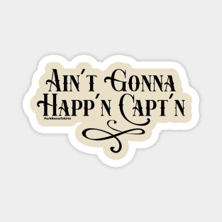 Ain't Gonna Happ'n Capt'n Magnet