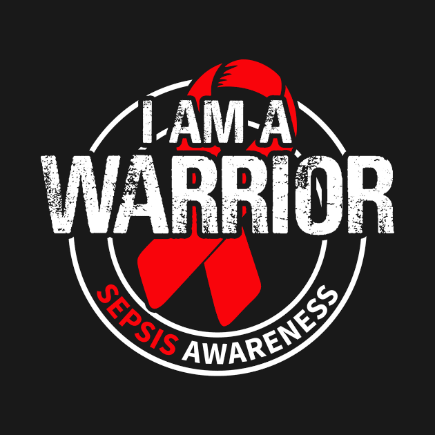 I Am A Warrior Sepsis Awareness Ribbon by mateobarkley67