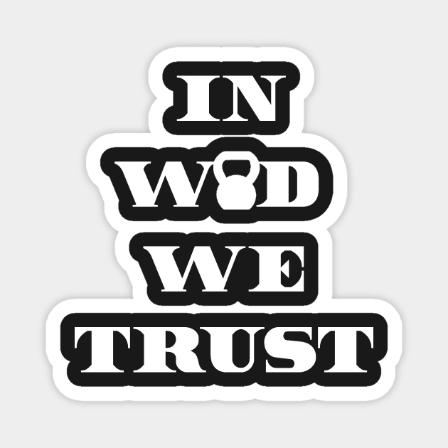 IN WOD WE TRUST - White Writing Magnet by ZSBakerStreet