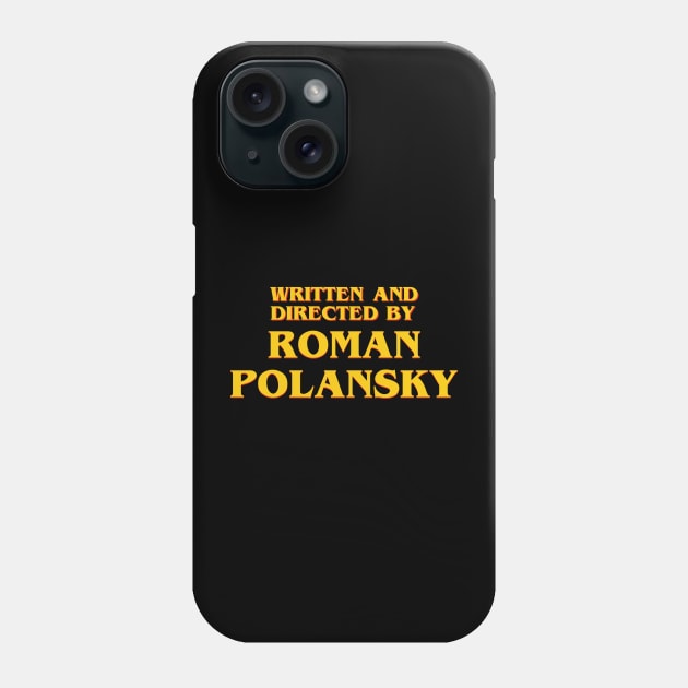 Written and Directed by Roman Polansky Phone Case by ribandcheese