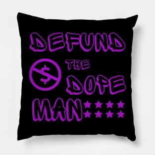 Defund Dope Man Pillow