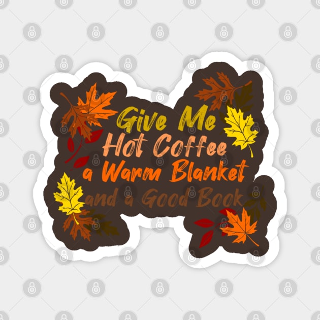 Coffee, Blanket, & Book Magnet by faithfamilyhomedesigns