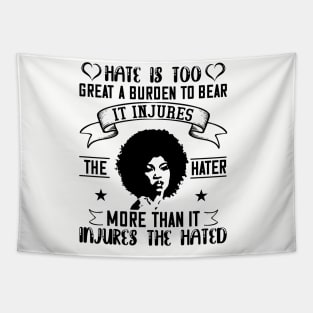 Hate is too great a burden to bear Tapestry