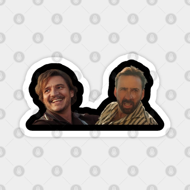 Pedro Pascal and Nicolas Cage meme Magnet by chicledechoclo