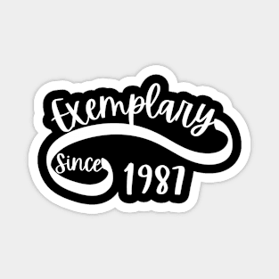 Exemplary since 1987 Magnet