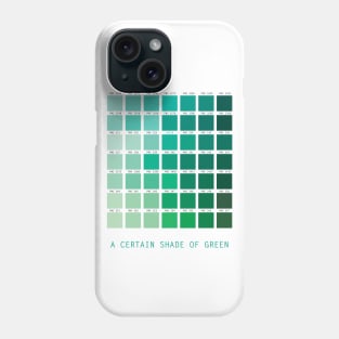 a certain shade of green Phone Case