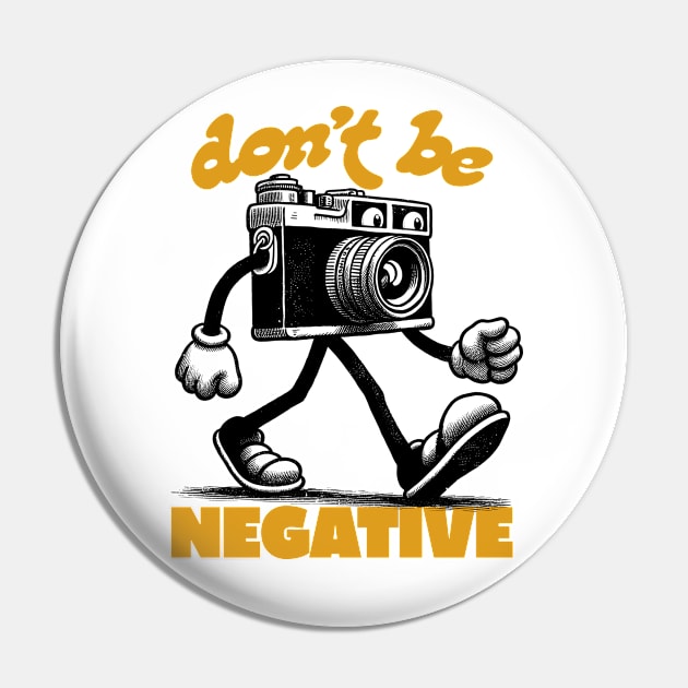 Don't Be Negative Pin by DankFutura