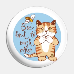 Be Kind to Each Other Cat and Bee Pin