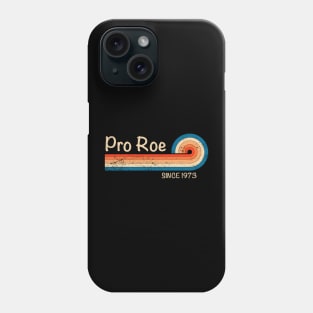 Roe V Wade 1973 Phone Case