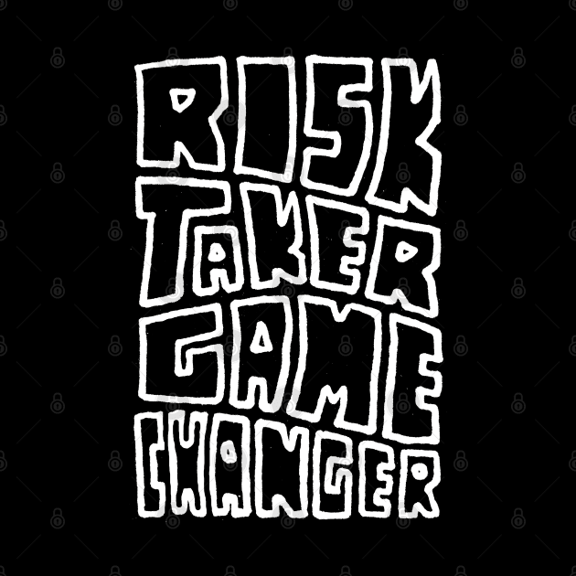 Risk Taker Game Changer by Winlueo