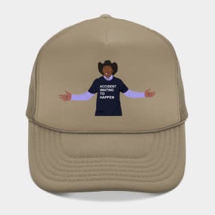 Accident Waiting To Happen Hat