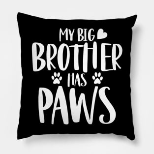 My big brother has paws Pillow