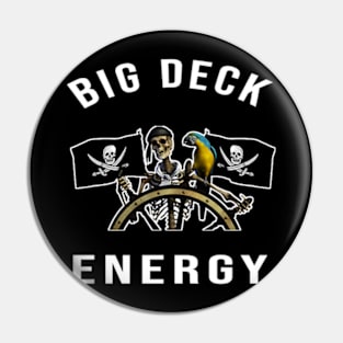 Big Deck Energy Pirates Pin