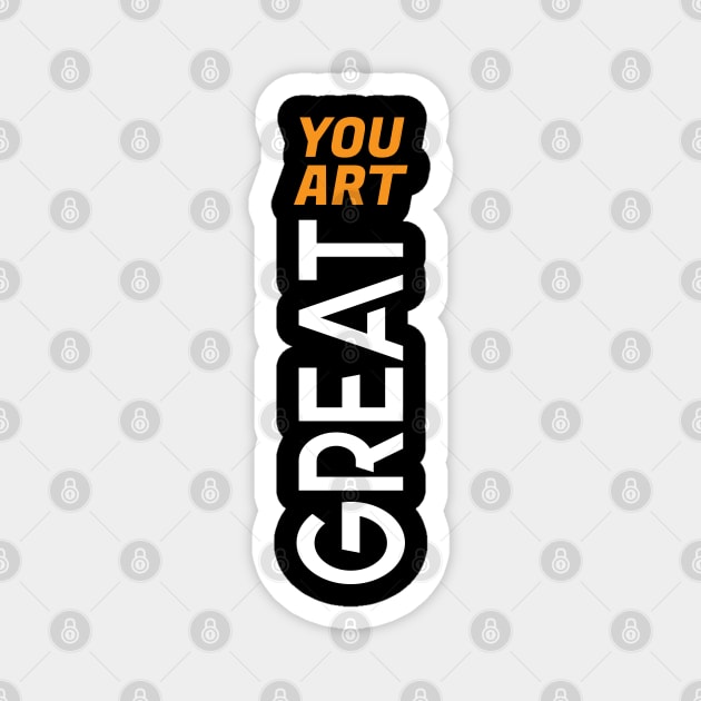 great you art Magnet by PG