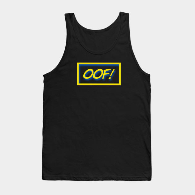 Oof Gamer Quote Oof Tank Top Teepublic - best roblox quotes