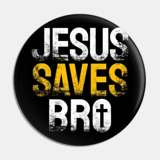 Funny Jesus Saves Bro Christian Pin