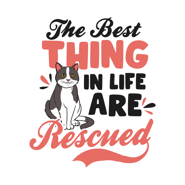 Cat Adoption Shirt | Best Things In Life Are Rescued by Gawkclothing