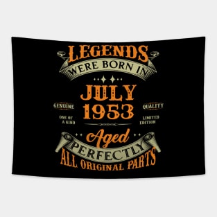 70th Birthday Gift Legends Born In July 1953 70 Years Old Tapestry