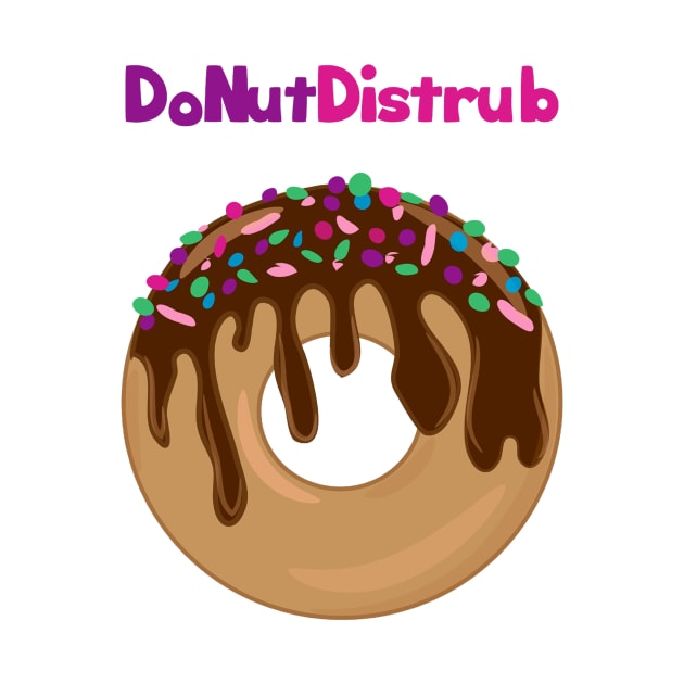 Yummy Chocolate DoNut Disturb Art by HeartFavoriteDesigns