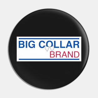 Big Collar Brand™ Pin