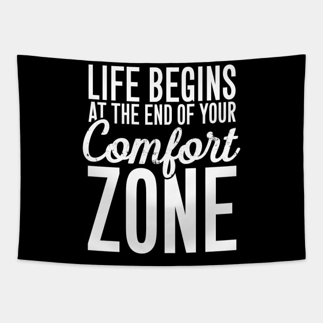 Life begins at the end of your comfort zone Tapestry by captainmood