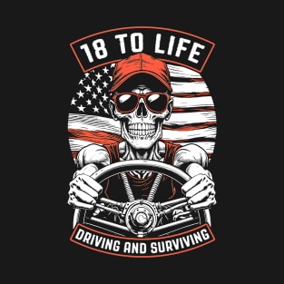 18 To Life Trucker Skeleton Truck Driver Big Rig USA Flag T-Shirt