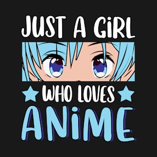 Just A Girl Who Loves Anime Japanese Manga Lover Gift T-Shirt