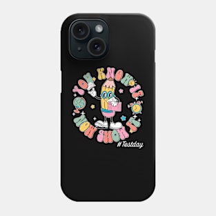 Groovy You Know It Now Show It Testing Day  Kids Funny Phone Case