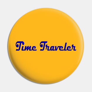 Time Traveler Pin