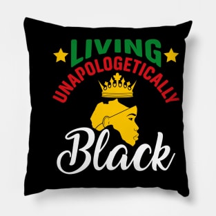 Living Unapologetically Black, Black History, Black lives matter Pillow