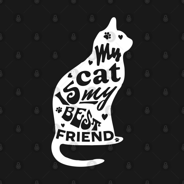 My Cat Is My Best Friend by Sublime Art