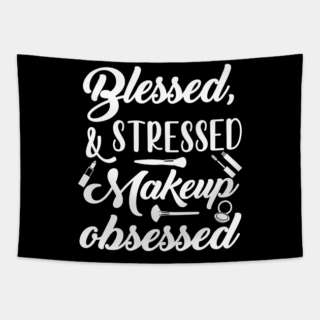 Blessed Stressed & Makeup Obsessed Tapestry by jverdi28