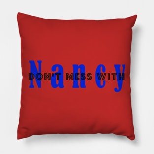 don t mess with nancy Pillow