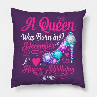 A Queen Was Born In December-Happy Birthday Pillow