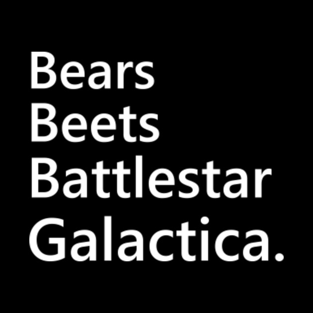 bears beets battlestar galactica The Office Tv Show - Bears Beets Battlestar Galactica - Kołek ...
