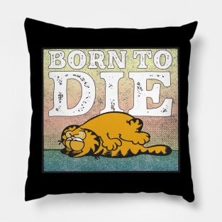 Born To Die / Nihilist Meme Design Pillow