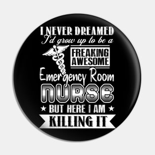 Awesome Emergency Room Nurse For Nursing Week Pin