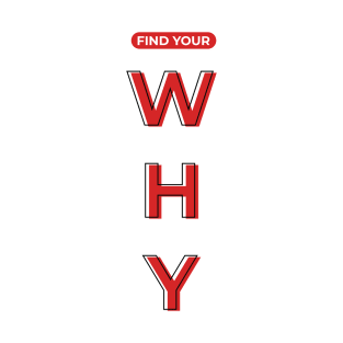 Find Your WHY T-Shirt