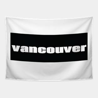 Vancouver Raised Me Tapestry