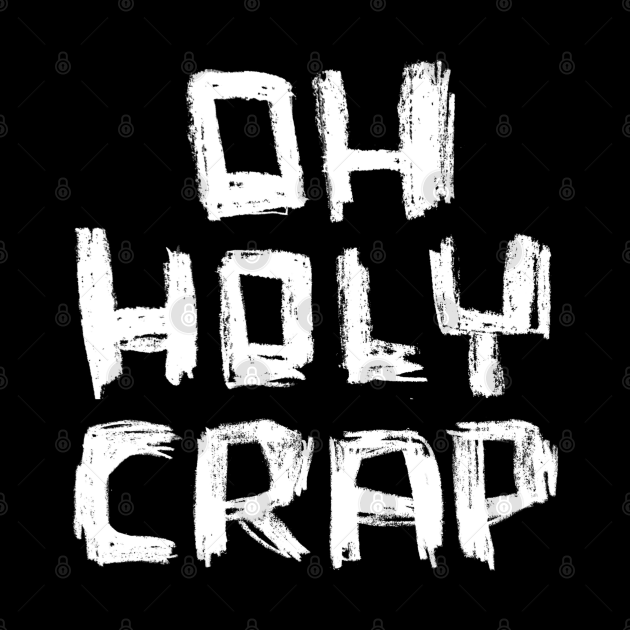 Oh Holy Crap Bold Text Oh Crap Tapestry TeePublic