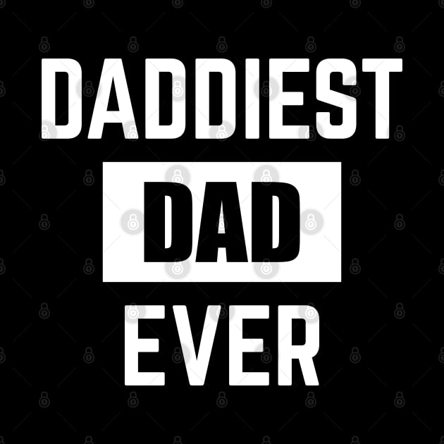 Funny Dad Daddiest Dad Ever for Father Dad Dad by Beautiful Butterflies by Anastasia