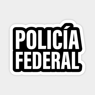 Policia Federal Magnet