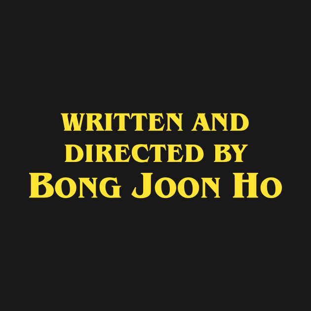 Written and Directed by Bong Joon Ho by Laevs