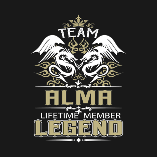 Alma Name T Shirt -  Team Alma Lifetime Member Legend Name Gift Item Tee T-Shirt